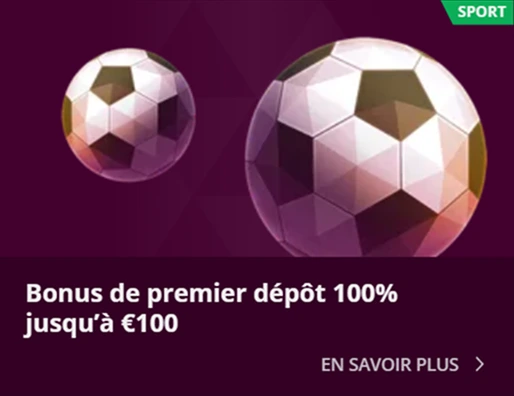 Image "Bonus de premier dépôt 100% jusqu’à €100" – Offre pour un premier dépôt avec un bonus de 100% jusqu'à 100€, accompagné d'une image d'un ballon de football pour souligner le côté sportif de la promotion.